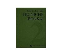 Tecniche bonsai 2, a cura di John Yoshio Naka - Libro