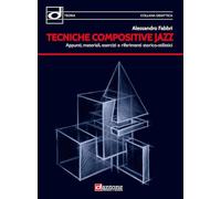 Tecniche compositive jazz. Appunti, materiali, esercizi e riferimenti storico-stilistici