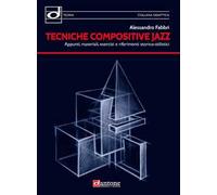Tecniche compositive jazz. Appunti, materiali, esercizi e riferimenti storico-stilistici