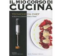 Tecniche da chef. 75 ricette illustrate passo a passo