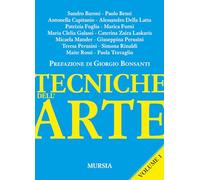 Tecniche dell’arte. Volume 1: Vol. 1