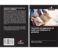 Tecniche di approccio ai testi non letterari in palestra