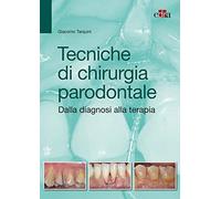 Tecniche di chirurgia parodontale. Dalla diagnosi alla terapia