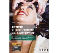 TECNICHE DI COMUNICAZIONE PER ACCONCIATORI - PORTO IVONNE - HOEPLI