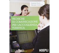 Tecniche di comunicazione per l'accoglienza turistica. Per gli Ist. tecnici commerciali