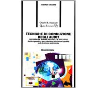 Tecniche di conduzione degli audit. Secondo le norme ISO 10011 e ISO 14010. Guida operativa per valutatori di sistemi qualità e di gestione ambientale