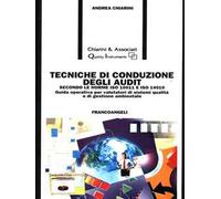 Tecniche di conduzione degli audit. Secondo le norme ISO 10011 e ISO 14010. Guida operativa per valutatori di sistemi qualità e di gestione ambientale