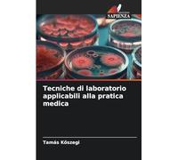 Tecniche di laboratorio applicabili alla pratica medica
