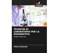 TECNICHE DI LABORATORIO PER LA DIAGNOSTICA: LAVORO. TECHQ. DG.