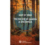 Tecniche di magia a distanza - O'Wen Guy