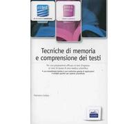 Tecniche di memoria e comprensione dei testi. Per una preparazione efficac...