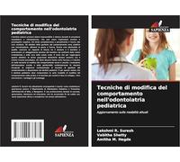 Tecniche di modifica del comportamento nell'odontoiatria pediatrica: Aggiornamento sulle modalità attuali