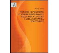 Tecniche di previsione ed analisi dimensionale nella fisica classica e nella meccanica strutturale
