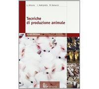 Tecniche di Produzione Animale. Per le Scuole superiori