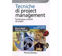 Tecniche di Project Management. Pianificazione e controllo dei progetti