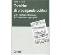 Tecniche di propaganda politica. Vichy e la Légion des Combattants (1940-1944)