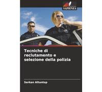 Tecniche di reclutamento e selezione della polizia