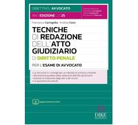 Tecniche di redazione dell'atto giudiziario di diritto penale per l'esame di avv