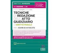TECNICHE DI REDAZIONE DELL'ATTO GIUDIZIARIO DI DIRITTO PENALE PER L'ESAME DI AVV
