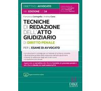 Tecniche di redazione dell'atto giudiziario di diritto penale per l'esame di avvocato. Con aggiornamento online