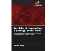 Tecniche di respirazione e paesaggi sonori aulici: Dalla respirazione circolare dell'oboe alla cultura musicale alla corte di Mattia Corvino