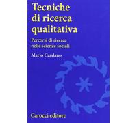 Tecniche di ricerca qualitativa. Percorsi di ricerca nelle scienze sociali