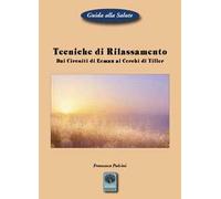 Tecniche di rilassamento. Dai Circuiti di Eeman ai Cerchi di Tiller