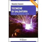 Tecniche di saldatura. Normative, formazione, tabelle