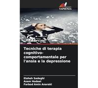 Tecniche di terapia cognitivo-comportamentale per l'ansia e la depressione