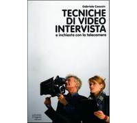 Tecniche di video intervista e inchiesta con la telecamera - Coassin Gabriele