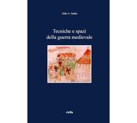 Tecniche e spazi della guerra medievale