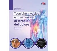 Tecniche invasive e mininvasive di terapia del dolore