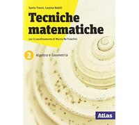 Tecniche matematiche. Algebra probabilità geometria. Per il biennio delle Scuole superiori. Con ebook. Con espansione online (Vol. 2)