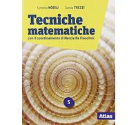 Tecniche matematiche. Con Laboratorio di recupero e ripasso. Per il 2° biennio e 5° anno delle Scuole superiori. Con e-book. Con espansione online (Vol. 5)