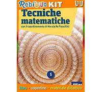 TECNICHE MATEMATICHE CON LABORATORIO DI RECUPERO E RIPASSO PER IL 2 BIENNIO E 5 ANNO VOL 5 (9788826820910) - Libro Scolastico + Kit Scuola con Copertine Rebillo