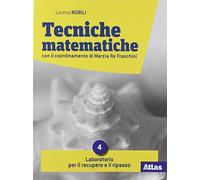 Tecniche matematiche. Con laboratorio per il recupero e ripasso. Per il triennio delle Scuole superiori. Con e-book. Con espansione online (Vol. 4A-4B)