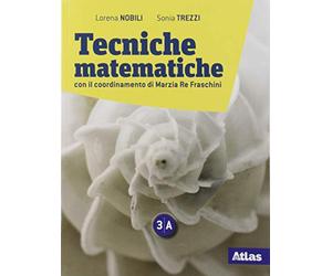 Tecniche matematiche. Per il 2° biennio e 5° anno delle Scuole superiori. Con e-book. Con espansione online (Vol. 3A-3B)