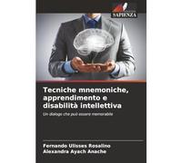 Tecniche mnemoniche, apprendimento e disabilità intellettiva: Un dialogo che può essere memorabile