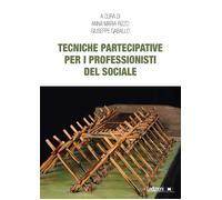 Tecniche partecipative per i professionisti del sociale - Rizzo A. M. (cur...