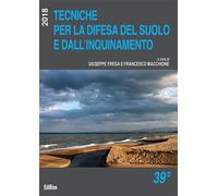 Tecniche per la difesa del suolo e dall'inquinamento. 39° corso - [Edibios]