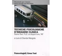 Tecniche psicologiche d'indagine clinica. Sceno-test, FLS, la doppia luna, TAT