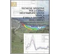 Tecniche semplificate per la stima dell'amplificazione sismica e della dinamica degli edifici. Studi teorici ed applicazioni professionali