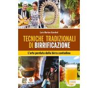 Tecniche tradizionali di birrificazione. L’arte perduta della birra contadina