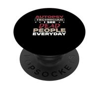 Tecnico di autopsia Vedo persone morte ogni giorno Morgue Techs PopSockets PopGrip Adesivo