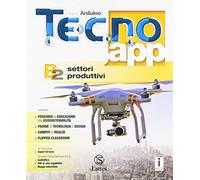 Tecno.app. Per la Scuola media. Con ebook. Con espansione online. Settori produttivi (Vol. B/2)