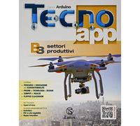 Tecno.app. Per la Scuola media. Con ebook. Con espansione online. Settori produttivi (Vol. B/3)