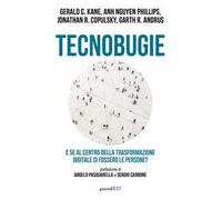 Tecnobugie. E se al centro della trasformazione digitale ci fossero le persone?