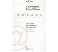 Tecnocultura. Dalla società dell'informazione alla vita virtuale