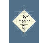 Tecnodemia. Oltre l'umano