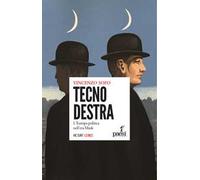 Tecnodestra. L'Europa politica nell'era Musk